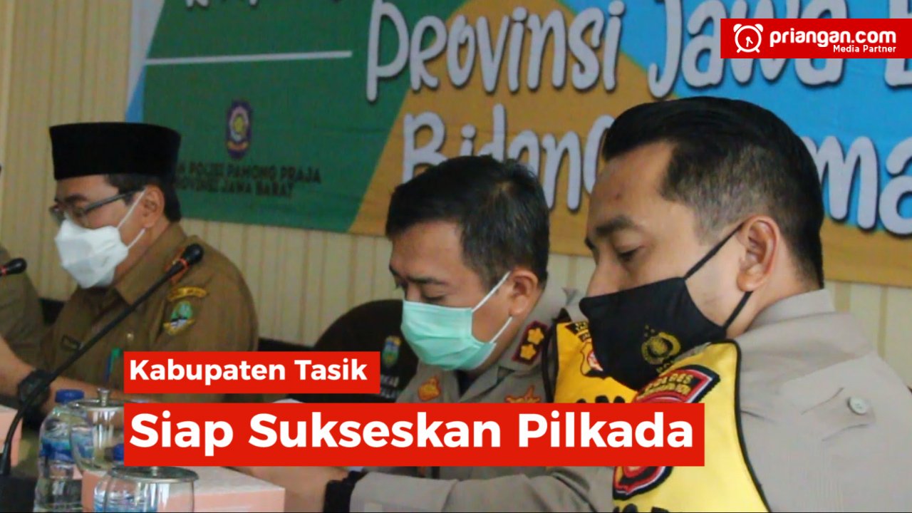 Kabupaten Tasik Siap Sukseskan Pilkada
