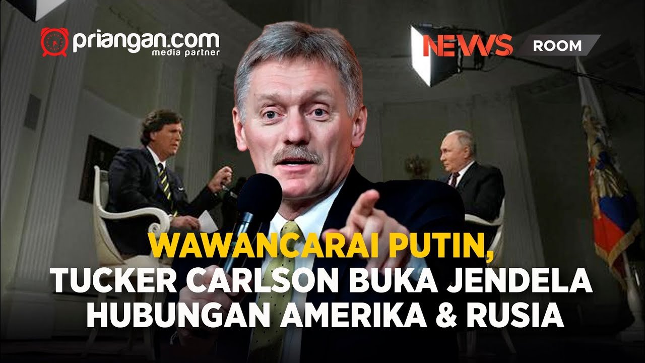 Wawancarai Putin, Tucker Carlson Buka Jendela Hubungan Amerika & Rusia